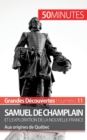 Samuel de Champlain et l'exploration de la Nouvelle-France (Grandes d?couvertes) : Aux origines de Qu?bec - Book