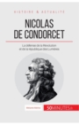 Nicolas de Condorcet : La d?fense de la R?volution et de la r?publique des Lumi?res - Book
