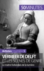 Vermeer de Delft et les sc?nes de genre : Le ma?tre hollandais de la lumi?re - Book