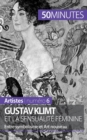 Gustav Klimt et la sensualit? f?minine : Entre symbolisme et Art nouveau - Book