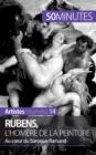 Rubens, l'Hom?re de la peinture : Au coeur du baroque flamand - Book