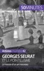 Georges Seurat et le pointillisme : Le messie d'un art nouveau - Book