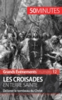 Les croisades en Terre sainte : D?livrer le tombeau du Christ - Book