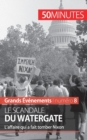 Le scandale du Watergate : L'affaire qui a fait tomber Nixon - Book
