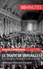 Le trait? de Versailles et la fin de la Premi?re Guerre mondiale : Chronique d'une paix manqu?e - Book