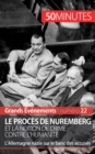 Le proc?s de Nuremberg et la notion de crime contre l'humanit? : L'Allemagne nazie sur le banc des accus?s - Book