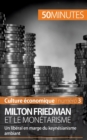 Milton Friedman et le mon?tarisme : Un lib?ral en marge du keyn?sianisme ambiant - Book