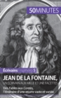 Jean de La Fontaine, un ?crivain aux mille et une facettes : Des Fables aux Contes, l'itin?raire d'une oeuvre vaste et vari?e - Book