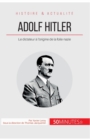 Adolf Hitler : Le dictateur ? l'origine de la folie nazie - Book