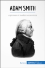 Adam Smith : A pioneer of modern economics - eBook