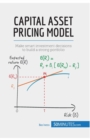 Capital Asset Pricing Model : Make smart investment decisions to build a strong portfolio - Book