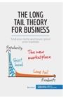 The Long Tail Theory for Business : Find your niche and future-proof your business - Book