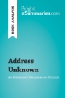 Address Unknown by Kathrine Kressmann Taylor (Book Analysis) : Detailed Summary, Analysis and Reading Guide - eBook