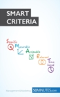 The SMART Criteria : The SMART way to set objectives - Book