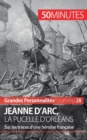Jeanne d'Arc, la Pucelle d'Orl?ans : Sur les traces d'une h?ro?ne fran?aise - Book