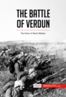 The Battle of Verdun : The Horror of Trench Warfare - eBook