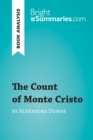 The Count of Monte Cristo by Alexandre Dumas (Book Analysis) : Detailed Summary, Analysis and Reading Guide - eBook