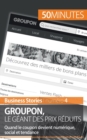 Groupon le g?ant des prix r?duits : Quand le coupon devient num?rique, social et tendance - Book