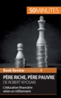 P?re riche, p?re pauvre de Robert Kiyosaki (Book Review) : L'?ducation financi?re selon un millionnaire - Book