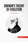 Darwin's Theory of Evolution : The Origin of Species - eBook