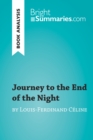 Journey to the End of the Night by Louis-Ferdinand Celine (Book Analysis) : Detailed Summary, Analysis and Reading Guide - eBook