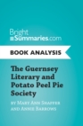 The Guernsey Literary and Potato Peel Pie Society by Mary Ann Shaffer and Annie Barrows (Book Analysis) : Complete Summary and Book Analysis - eBook
