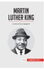 Martin Luther King : La lucha contra la segregaci?n - Book