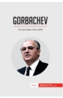 Gorbachev : The Last Leader of the USSR - Book