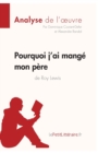 Pourquoi j'ai mang? mon p?re de Roy Lewis (Analyse de l'oeuvre) : Analyse compl?te et r?sum? d?taill? de l'oeuvre - Book