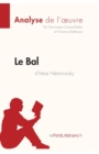 Le Bal d'Ir?ne N?mirovsky (Analyse de l'oeuvre) : Analyse compl?te et r?sum? d?taill? de l'oeuvre - Book