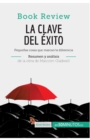 La clave del ?xito de Malcolm Gladwell (An?lisis de la obra) : Peque?as cosas que marcan la diferencia - Book