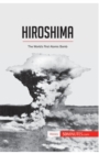 Hiroshima : The World's First Atomic Bomb - Book