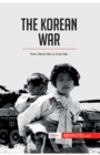 The Korean War : From World War to Cold War - Book