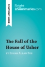 The Fall of the House of Usher by Edgar Allan Poe (Book Analysis) : Detailed Summary, Analysis and Reading Guide - eBook