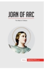 Joan of Arc : The Maid of Orl?ans - Book