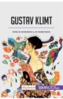 Gustav Klimt : Entre el simbolismo y el modernismo - Book