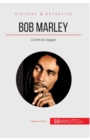 Bob Marley : L'ic?ne du reggae - Book