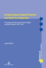 Europe between Imperial Decline and Quest for Integration : Pro-European Groups and the French, Belgian and British Empires (1947-1957) - Book