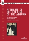 Afterlife of the Theatre of the Absurd : The Avant-garde, Spectatorship, and Psychoanalysis - Book