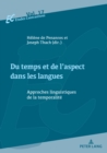 Du Temps Et de l'Aspect Dans Les Langues : Approches Linguistiques de la Temporalit? - Book
