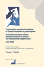 Confrontations Au National-Socialisme Dans l'Europe Francophone Et Germanophone (1919-1949)/ Auseinandersetzungen Mit Dem Nationalsozialismus Im Deutsch- Und Franzoesischsprachigen Europa (1919-1949 : - Book