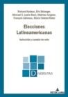 Elecciones Latinoamericanas : Seleccion Y Cambio de Voto - Book