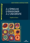 A l'Epreuve d'Enseigner A l'Universite : Enquete En France - Preface de Marc Romainville - Book