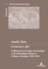 D'Ennemi A Allie : L'Adhesion de la Hongrie, de la Pologne Et de la Republique Tcheque A l'Alliance Atlantique (1989-1999) - Book
