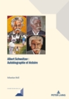 Albert Schweitzer : Autobiographie Et Realite Historique - Book