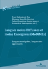 Langues moins Diffusees et moins Enseignees (MoDiMEs)/Less Widely Used and Less Taught languages : Langues enseignees, langues des apprenants/Language learners’ L1s and languages taught as L2s - Book