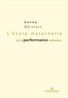L'Ecole Maternelle de la Performance Enfantine : Preface d'Eric Plaisance - Book