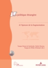 La Politique Etrangere : A l'Epreuve de la Fragmentation - Book
