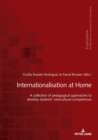 Internationalisation at home : A collection of pedagogical approaches to develop students' intercultural competences - Book