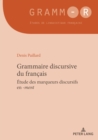 Grammaire Discursive Du Francais : Etude Des Marqueurs Discursifs En -Ment - Book